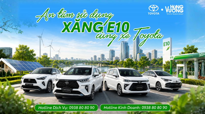 XĂNG E10 - PHÙ HỢP CHO MỌI HÀNH TRÌNH CÙNG TOYOTA