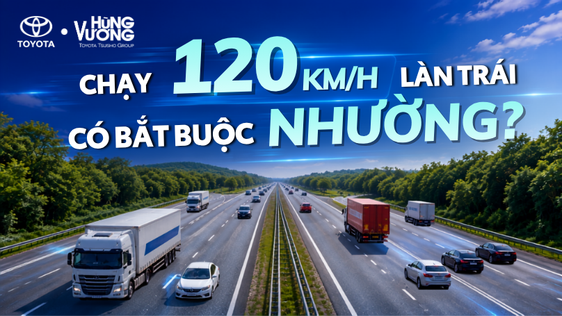  CHẠY 120KM/H Ở LÀN TRÁI CAO TỐC: XIN VƯỢT CÓ BẮT BUỘC PHẢI NHƯỜNG?